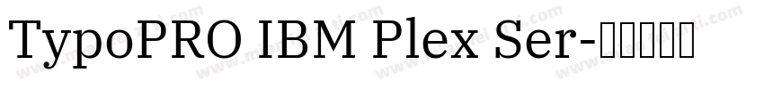 TypoPRO IBM Plex Ser字体转换